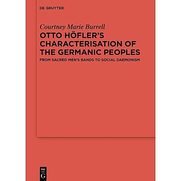 Otto Höfler's Characterisation of the Germanic Peoples, Courtney Marie Burrell