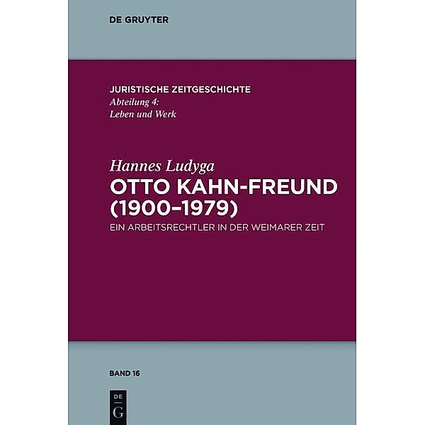 Otto Kahn-Freund (1900-1979) / Juristische Zeitgeschichte / Abteilung 4 Bd.16, Hannes Ludyga