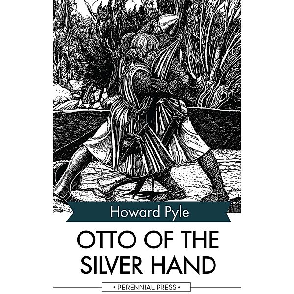 Otto of the Silver Hand, Howard Pyle