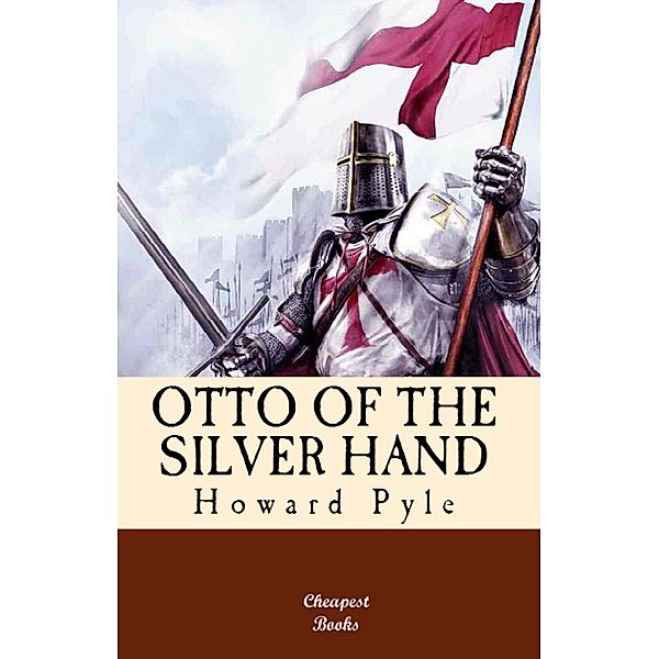 Otto of the Silver Hand, Howard Pyle