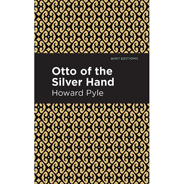 Otto of the Silver Hand / Mint Editions (The Children's Library), Howard Pyle