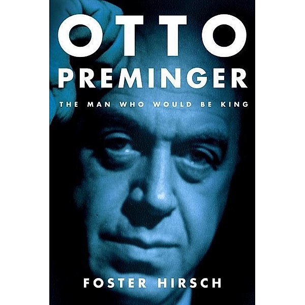 Otto Preminger, Foster Hirsch