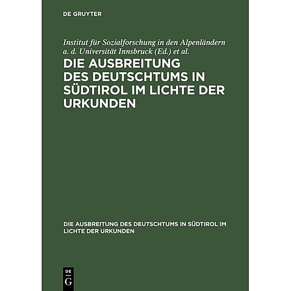 Otto Stolz: Die Ausbreitung des Deutschtums in Südtirol im Lichte der Urkunden / Band 3, Teil 2 / Ausbreitung des Deutschtums im Gebiete von Bozen und Meran, Teil 2: Urkundenbeilagen und Nachträge