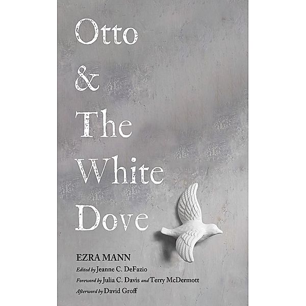 Otto & The White Dove, Ezra Mann