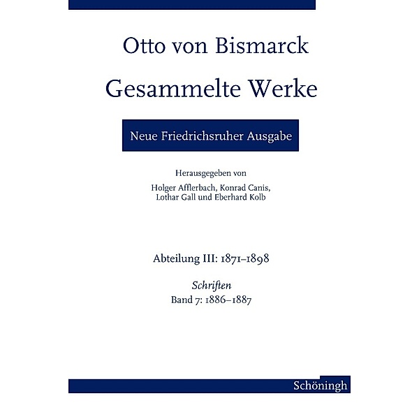 Otto von Bismarck. Gesammelte Werke - Neue Friedrichsruher Ausgabe, Ulf Morgenstern