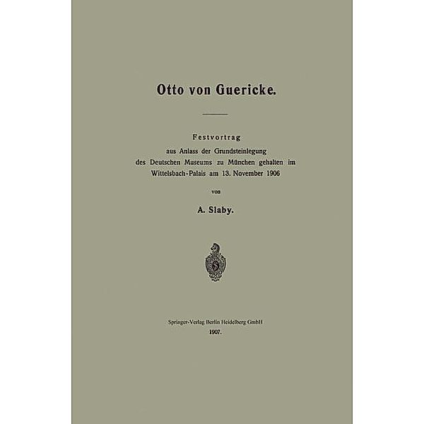 Otto von Guericke, Andrew E. Slaby