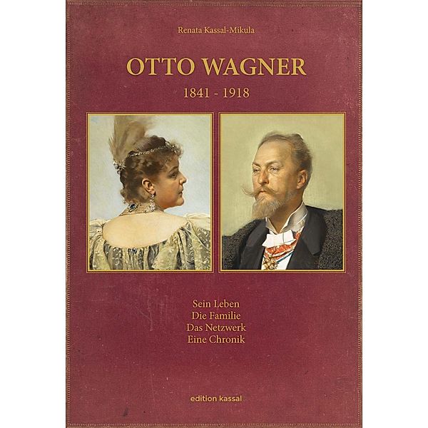 Otto Wagner 1841-1918, Renata Kassal-Mikula