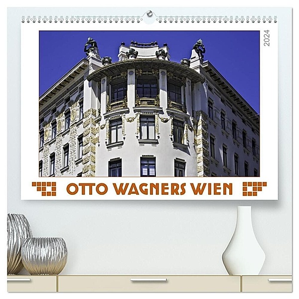 Otto Wagners Wien (hochwertiger Premium Wandkalender 2024 DIN A2 quer), Kunstdruck in Hochglanz, Werner Braun
