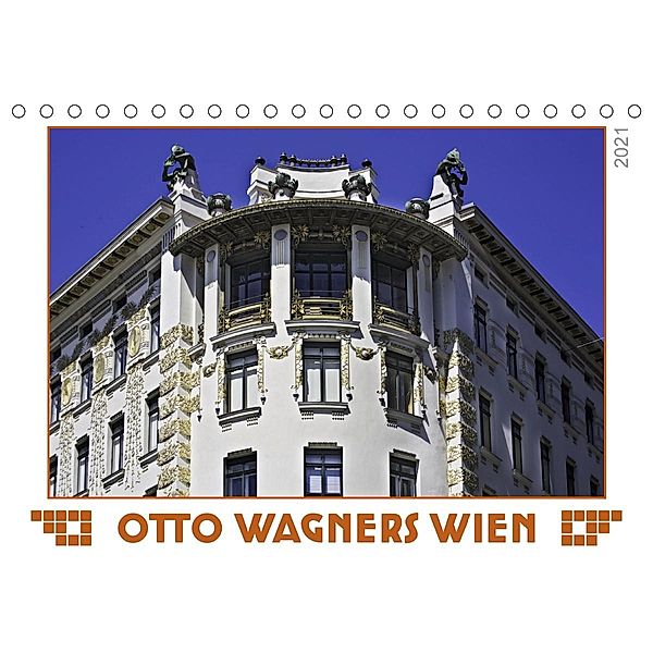 Otto Wagners Wien (Tischkalender 2021 DIN A5 quer), Werner Braun