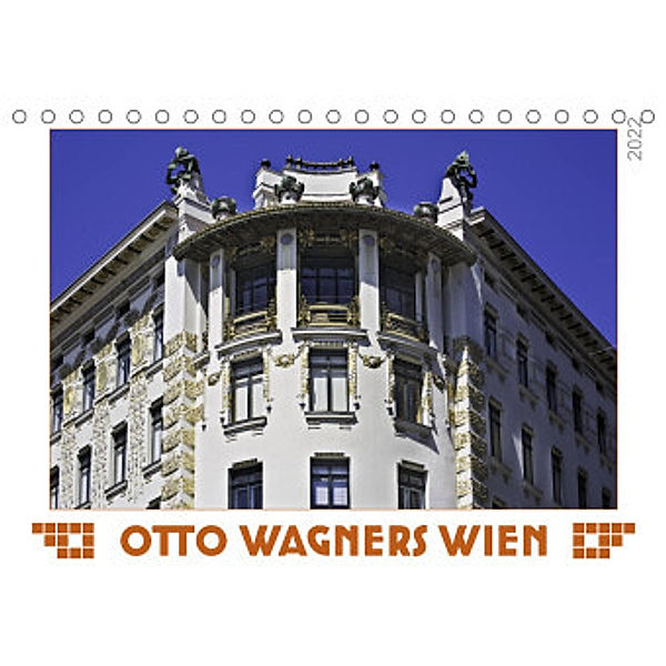 Otto Wagners Wien (Tischkalender 2022 DIN A5 quer), Werner Braun