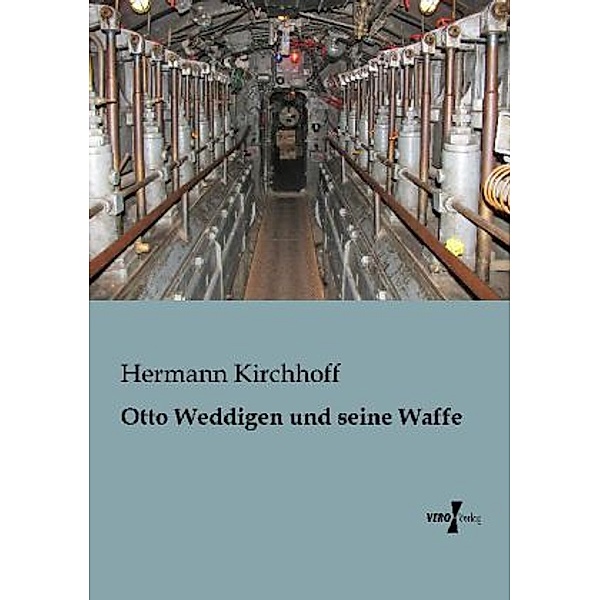 Otto Weddigen und seine Waffe, Hermann Kirchhoff