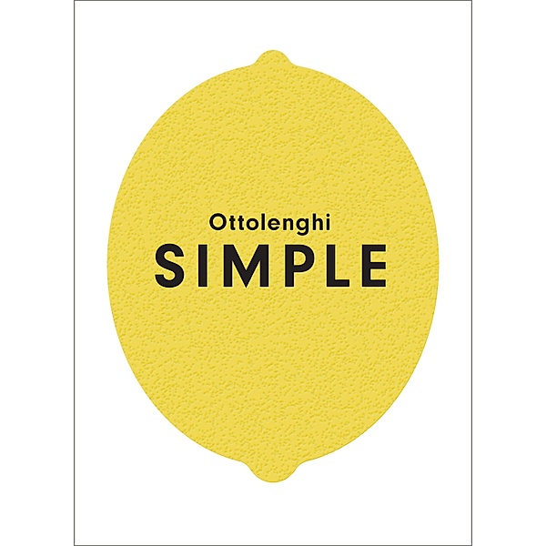 Ottolenghi SIMPLE, Yotam Ottolenghi
