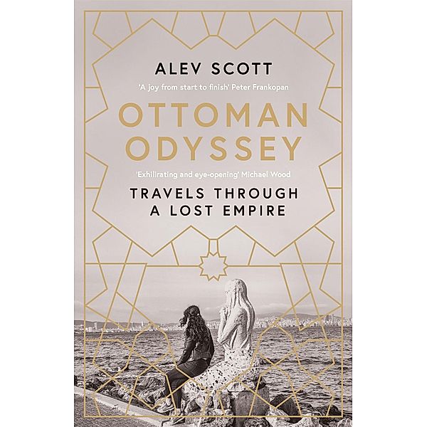 Ottoman Odyssey, Alev Scott