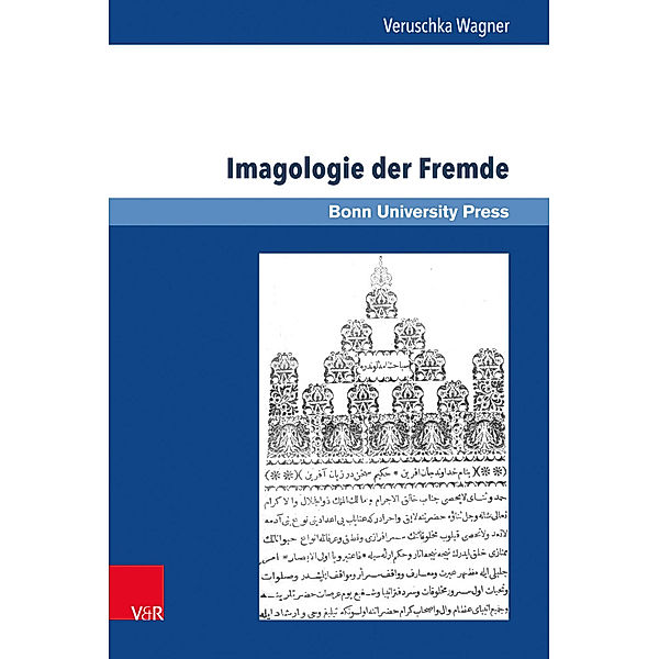 Ottoman Studies / Osmanistische Studien / Band 003 / Imagologie der Fremde, Veruschka Wagner