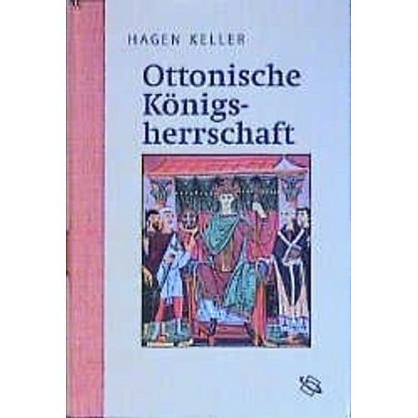 Ottonische Königsherrschaft, Hagen Keller