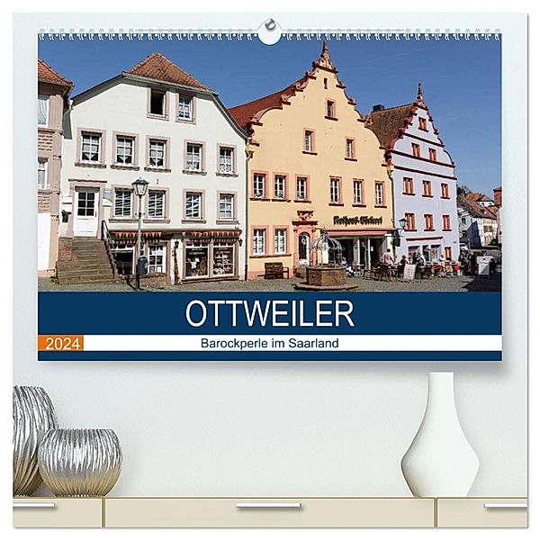 Ottweiler - Barockperle im Saarland (hochwertiger Premium Wandkalender 2024 DIN A2 quer), Kunstdruck in Hochglanz, Thomas Bartruff