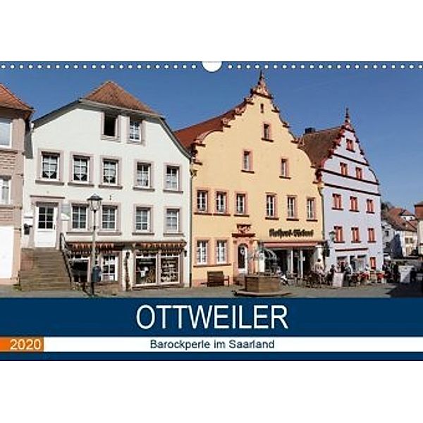 Ottweiler - Barockperle im Saarland (Wandkalender 2020 DIN A3 quer), Thomas Bartruff