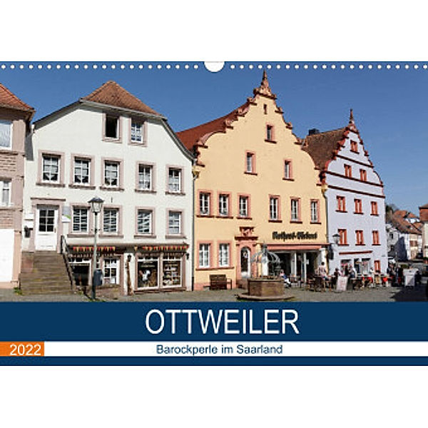 Ottweiler - Barockperle im Saarland (Wandkalender 2022 DIN A3 quer), Thomas Bartruff