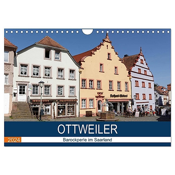 Ottweiler - Barockperle im Saarland (Wandkalender 2024 DIN A4 quer), CALVENDO Monatskalender, Thomas Bartruff