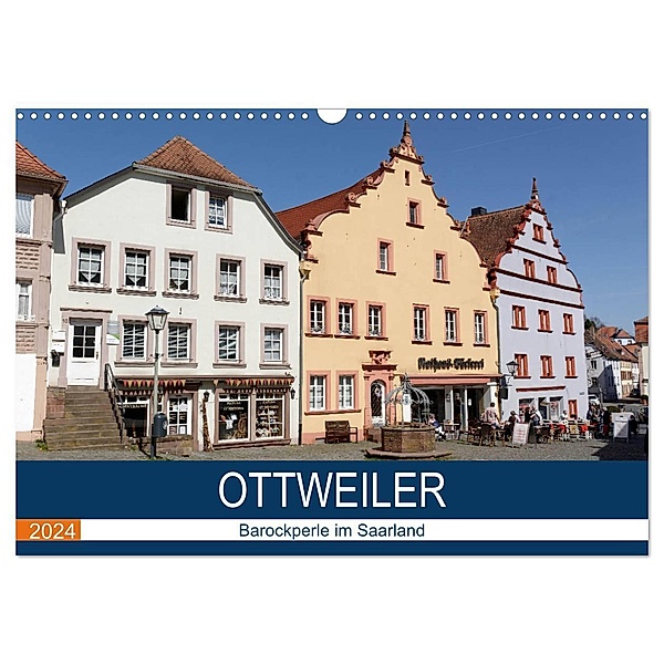 Ottweiler - Barockperle im Saarland (Wandkalender 2024 DIN A3 quer), CALVENDO Monatskalender, Thomas Bartruff