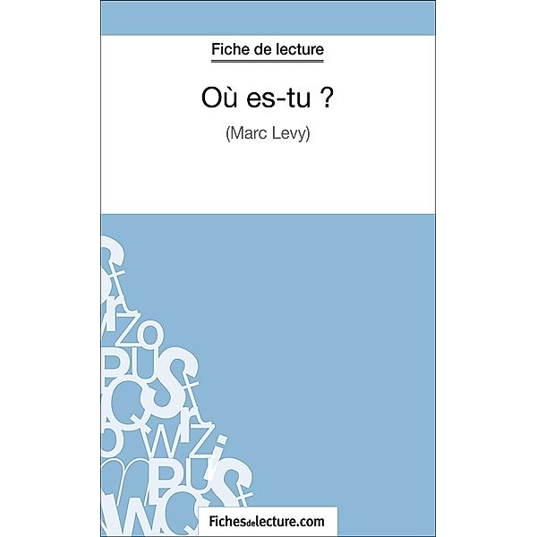 Où es-tu ?, Laurence Binon, Fichesdelecture. Com