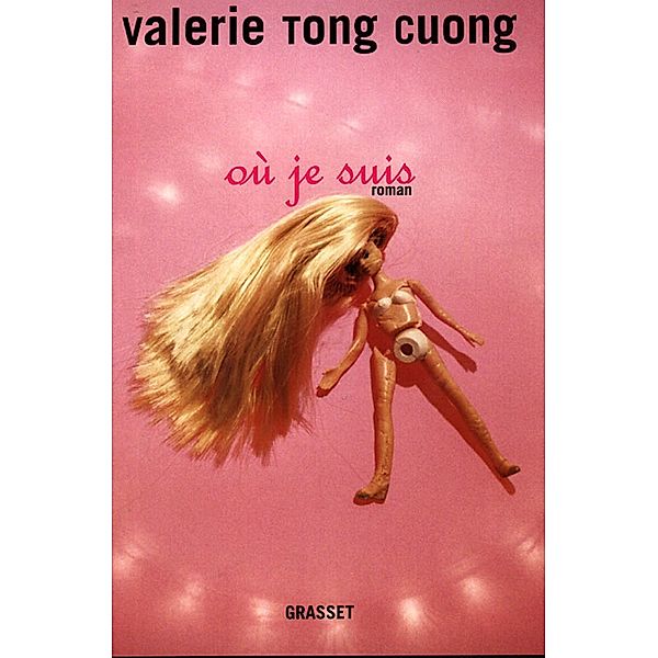 Où je suis / Littérature Française, Valérie Tong Cuong