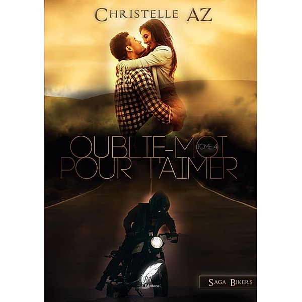 Oublie-moi pour t'aimer tome 4, Christelle Az