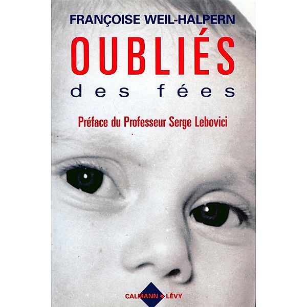 Oubliés des fées / Psychologie, Psychanalyse, Pédagogie, Françoise Weil-Halpern