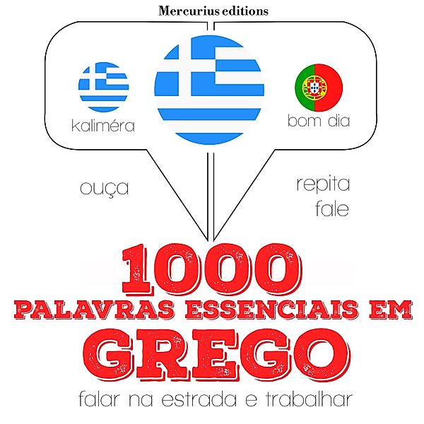 Ouça, repita, fale: método de aprendizagem de línguas - 1000 palavras essenciais em grego, JM Gardner