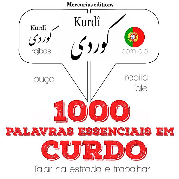 Ouça, repita, fale: método de aprendizagem de línguas - 1000 palavras essenciais em curdo, JM Gardner