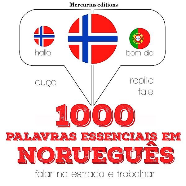 Ouça, repita, fale: método de aprendizagem de línguas - 1000 palavras essenciais em norueguês, JM Gardner