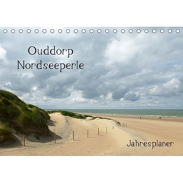 Ouddorp Nordseeperle / Planer (Tischkalender 2018 DIN A5 quer), Susanne Herppich