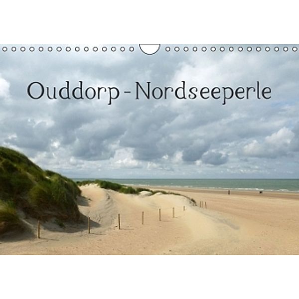 Ouddorp - Nordseeperle (Wandkalender 2016 DIN A4 quer), Susanne Herppich