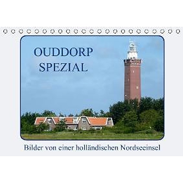Ouddorp Spezial / Bilder von einer holländischen Nordseeinsel (Tischkalender 2015 DIN A5 quer), Susanne Herppich
