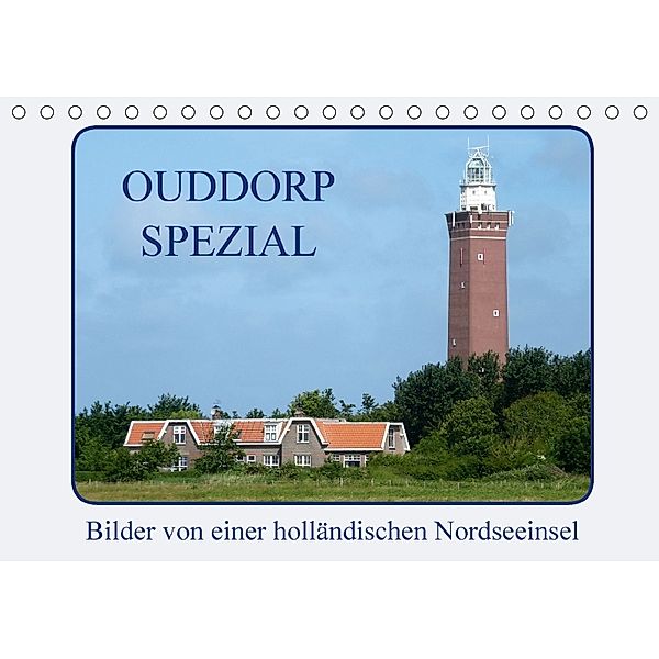 Ouddorp Spezial / Bilder von einer holländischen Nordseeinsel (Tischkalender 2018 DIN A5 quer), Susanne Herppich