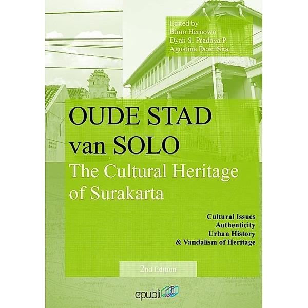 Oude Stad van Solo, The Cultural Heritage of Surakarta, Bimo Hernowo, Dyah S. Pradnya P., Agustina Dewi Sita
