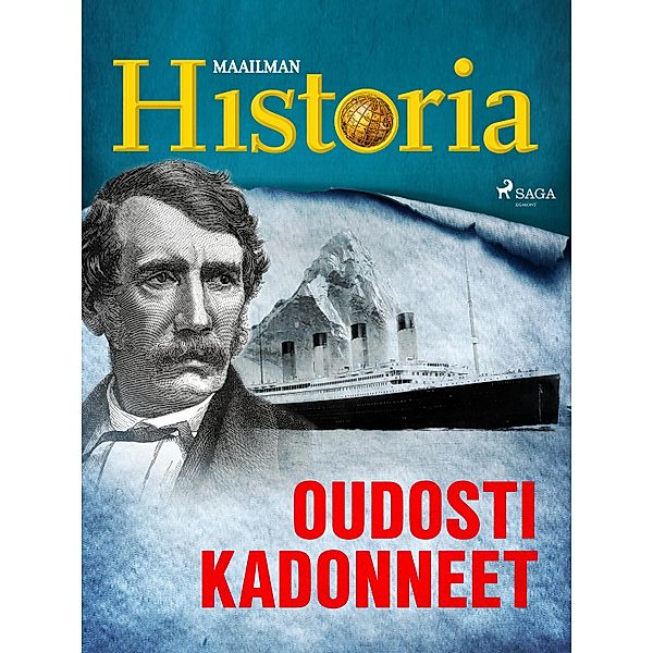 Oudosti kadonneet / Historian suurimmat arvoitukset Bd.8, Maailman Historia