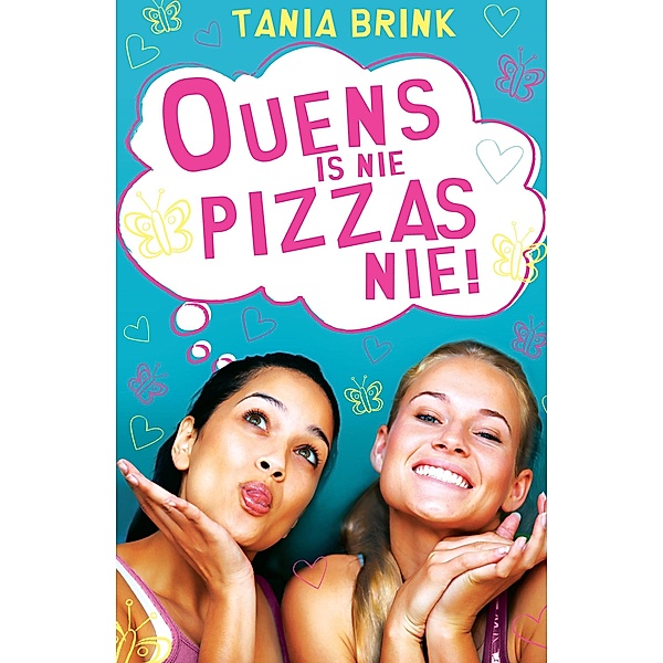 Ouens is nie pizza's nie, Tania Brink