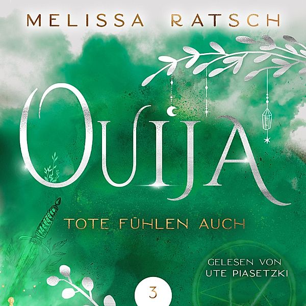 Ouija - Ouija - Tote fühlen auch, Melissa Ratsch