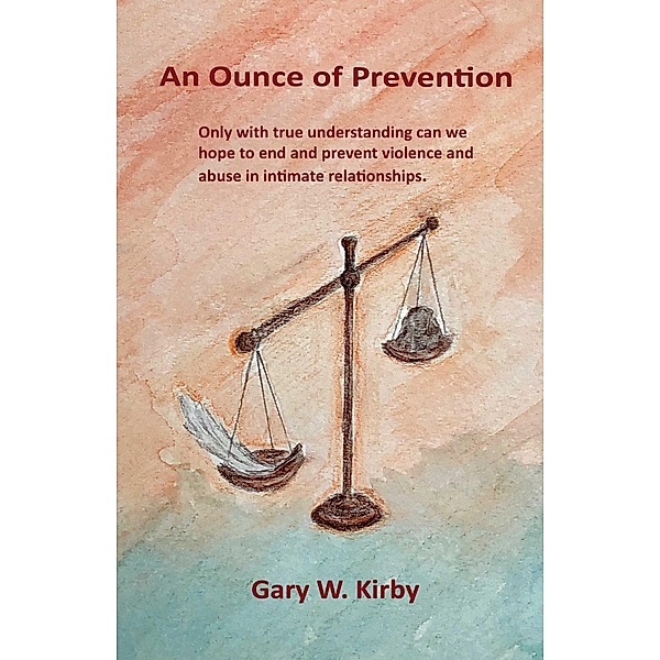 Ounce of Prevention, Gary W. Kirby