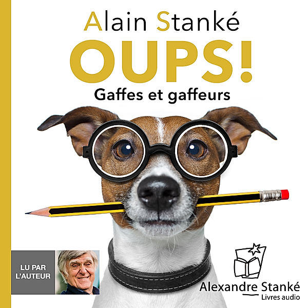 Oups !, Alain Stanké