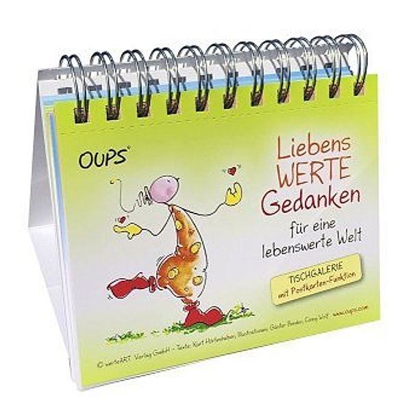 Oups - Liebenswerte Gedanken für eine lebenswerte Welt, Kurt Hörtenhuber