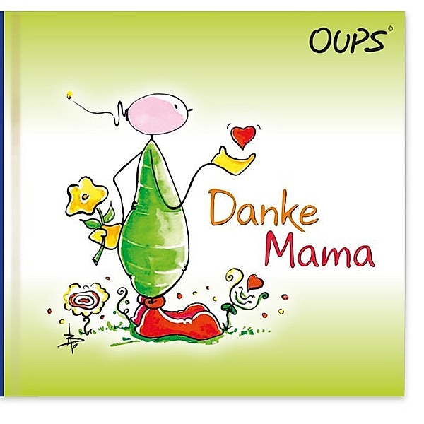 Oups Minibuch / Oups - Danke Mama, Kurt Hörtenhuber