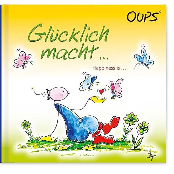 Oups Minibuch / Oups - Glücklich macht..., Kurt Hörtenhuber