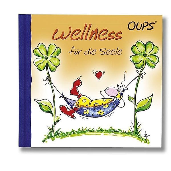 Oups Minibuch / Oups - Wellness für die Seele, Kurt Hörtenhuber