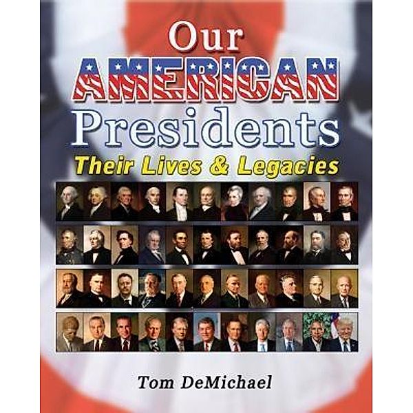 Our American Presidents, Tom Demichael