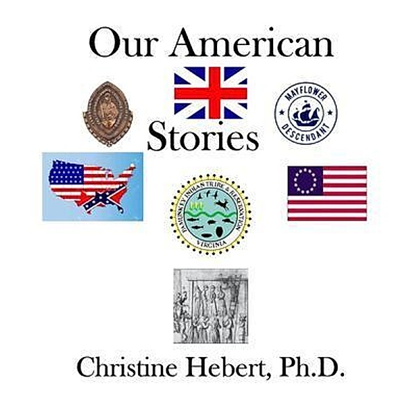 Our American Stories, Christine L Hebert