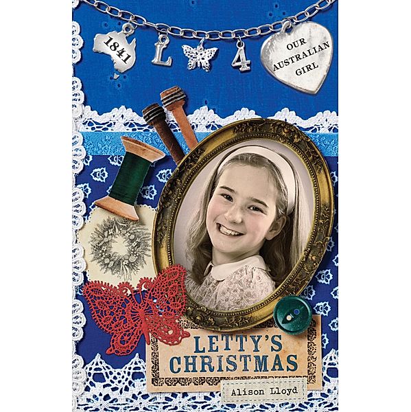 Our Australian Girl: Letty's Christmas (Book 4), Alison Lloyd