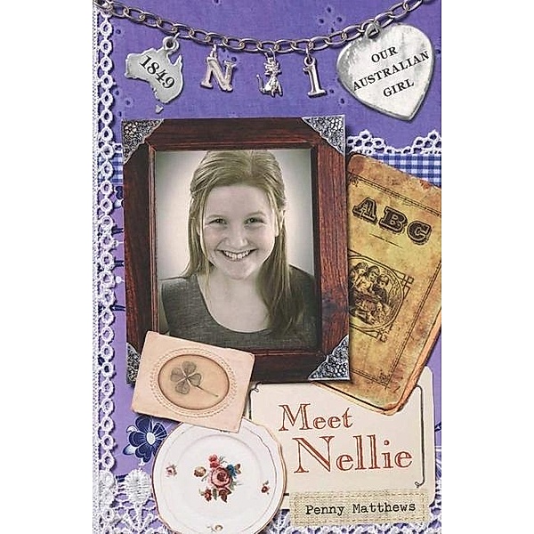 Our Australian Girl: Meet Nellie (Book 1), Penny Matthews