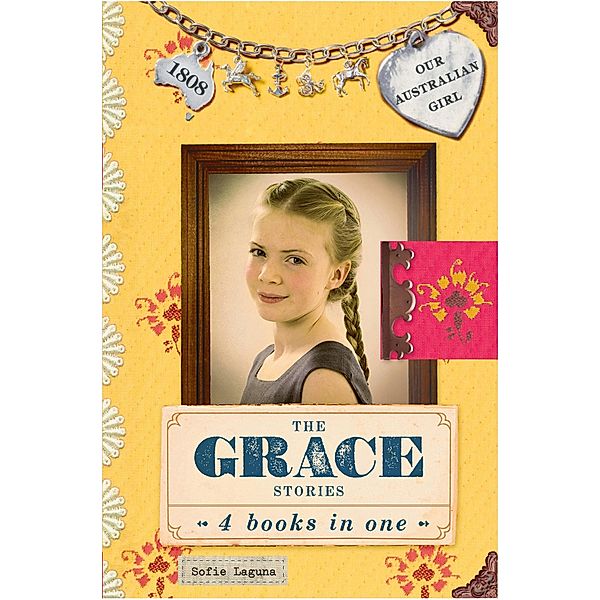 Our Australian Girl: The Grace Stories, Sofie Laguna